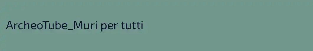ArcheoTube_Muri per tutti
